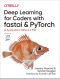 Deep Learning for Coders with fastai and PyTorch