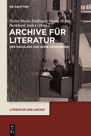 Archive für Literatur · Der Nachlass und seine Ordnungen