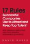 17 Rules Successful Companies Use to Attract and Keep Top Talent · Why Engaged Employees Are Your Greatest Sustainable Advantage