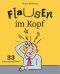 Flausen im Kopf