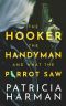 The Hooker, the Handyman and What the Parrot Saw