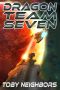 Dragon Team Seven: DT7 - book 1