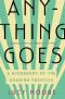 Anything Goes · A Biography of the Roaring Twenties