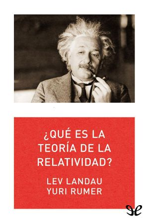 ¿Qué es la teoría de la relatividad?