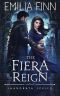 The Fiera Reign (Inamorata Series Book 3)