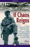 If Chaos Reigns · the Near-Disaster and Ultimate Triumph of the Allied Airborne Forces on D-Day, June 6, 1944