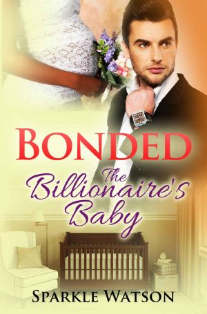 Bonded · the Billionaire’s Baby