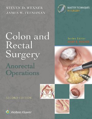 Master Techniques in Surgery · Colon and Rectal Surgery · Anorectal Operations