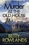 Murder at the Old House · A Gripping and Unputdownable Cozy Mystery Novel (A Melissa Craig Mystery Book 10)