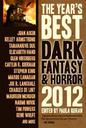 The Year's Best Dark Fantasy & Horror - 2012