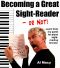 Becoming a Great Sight-Reader · or Not! Learn From My Quest for Piano Sight-Reading Nirvana