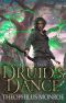 Druid's Dance · an Arthurian Modern Fantasy (Gates of Eden · the Druid Legacy Book 1)