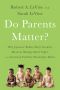 Do Parents Matter?