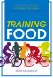 Training Food · Get the Fuel You Need to Achieve Your Goals – Before, During and After Exercise