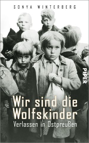 Wir sind die Wolfskinder · Verlassen in Ostpreussen