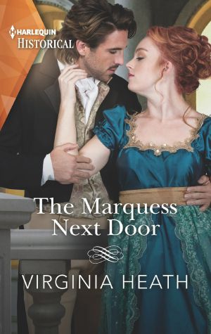 The Marquess Next Door--A sexy, funny Regency romance