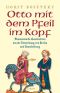 Otto mit dem Pfeil im Kopf · Phantastische Geschichten um die Entstehung von Berlin und Brandenburg