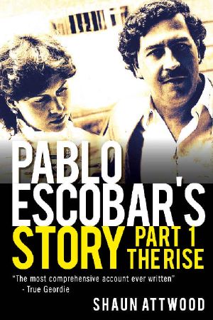 Pablo Escobar's Story 1 · the Rise