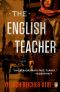 The English Teacher · A Novel