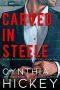 Carved in Steele · A Clean Billionaire Romantic Suspense (Brothers Steele Book 2)