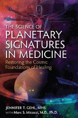 The Science of Planetary Signatures in Medicine