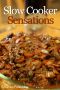 Slow Cooker Sensations