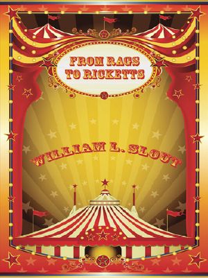 From Rags to Ricketts and Other Essays on Circus History