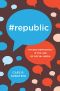 Republic · Divided Democracy in the Age of Social Media