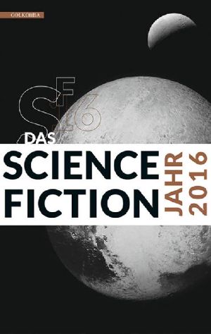 Das Science Fiction Jahr 2016