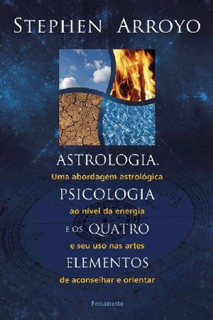 Astrologia, Psicologia E Os Quatro Elementos