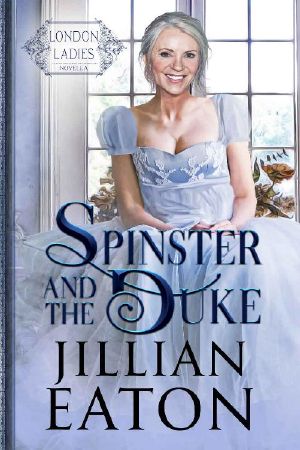 Spinster and the Duke (London Ladies Book 2)