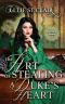 The Art of Stealing a Duke’s Heart: Thieves of Desire Book 1