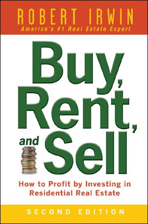 Buy, Rent, and Sell · How to Profit by Investing in Residential Real Estate