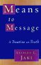 Means to Message · A Treatise on Truth