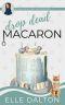 Drop Dead Macaron · Diana Blaise Mysteries 1