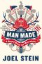 Man Made · A Stupid Quest for Masculinity