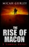 The Rise of Macon · A Zombie Novel (Macon Saga Book 2)