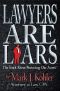 Lawyers are Liars · The Truth About Protecting Our Assets by Mark J. Kohler