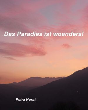 Das Paradies ist woanders