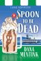 Spoon to be Dead