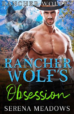 Rancher Wolf's Obsession: (Rancher Wolves)