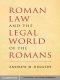 Roman Law and the Legal World of the Romans (9781139751995)