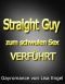 Straight Guy - zum schwulen Sex verführt (Erotische Gayromance) (German Edition)