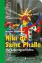 Niki de Saint Phalle · Die Lebensgeschichte (optimiert fur Tablet-Computer)