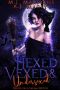 Hexed, Vexed, and Undersexed · Trials of a Salem Witch