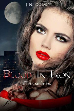 Blood In Iron (The Iron Series Book 1)