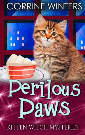 Perilous Paws (Kitten Witch Cozy Mystery Book 8)