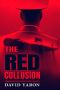 The Red Collusion · A Military Thriller