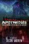 Apotheosis · Stories of Human Survival After the Rise of the Elder Gods