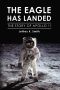 The Eagle Has Landed · The Story of Apollo 11